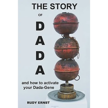 The Story of Dada: ...and How to Activate Your Dada-Gene