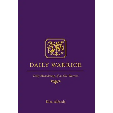 Daily Warrior: Daily Meanderings of an Old Warrior