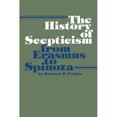 The History of Scepticism from Erasmus to Spinoza