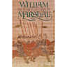 William Marshal: The Flower of Chivalry