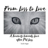From Loss to Love: A Journey towards Love after Pet Loss