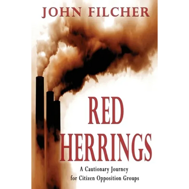 Red Herrings: A Cautionary Journey for Citizen Opposition Groups