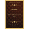 Blackbird: A Story Of Mackinac Island (1907)