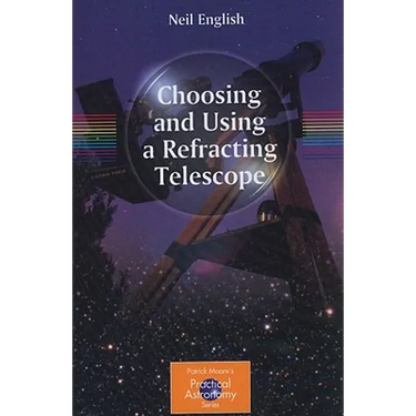 Choosing and Using a Refracting Telescope