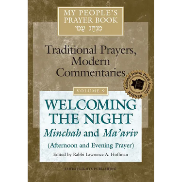 My People's Prayer Book Vol 9: Welcoming the Night--Minchah and Ma'ariv (Afternoon and Evening Prayer)