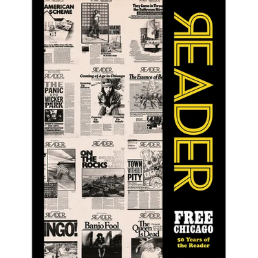 Free Chicago: 50 Years of the Reader