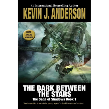 The Dark Between the Stars: The Saga of Shadows 1