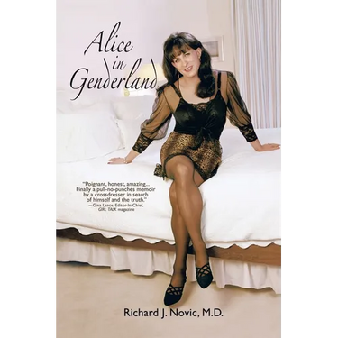 Alice in Genderland: A Crossdresser Comes of AgeTM