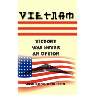 Vietnam: Victory Was Never an Option