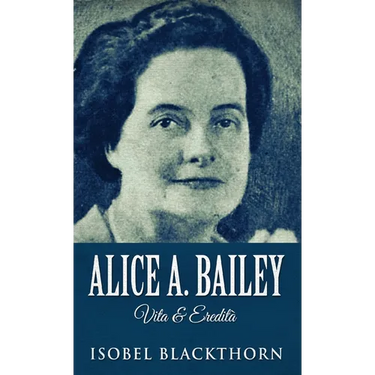 Alice A. Bailey - Life and Legacy