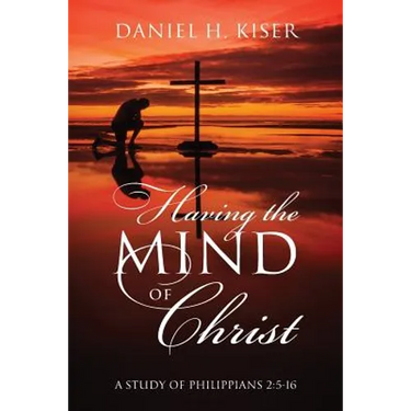 Having the Mind of Christ: A Study of Philippians 2:5-16