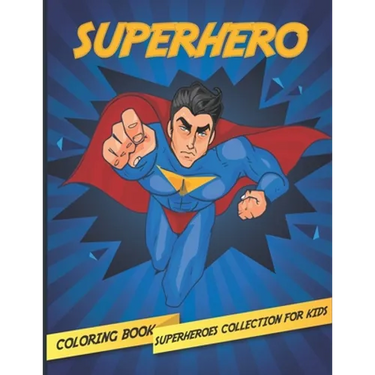 Superhero: Superheroes Collection Coloring Book For Kids ages 2-4, 4-8 High-quality coloring book