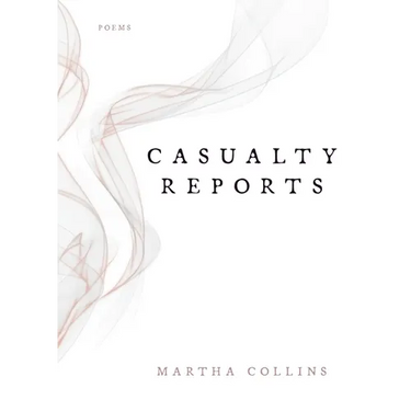 Casualty Reports: Poems