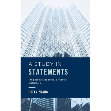 A Study in Statements: The pocket-sized guide to financial statements