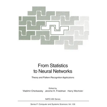 From Statistics to Neural Networks: Theory and Pattern Recognition Applications