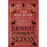 The Red Book or How To Play Indian - Directions for Organizing a Tribe of Boy Indians, Making Their Teepees etc. in True Indian Style