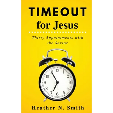 Timeout for Jesus: Thirty Appointments with the Savior