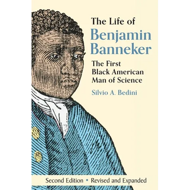 The Life of Benjamin Banneker: The First African-American Man of Science