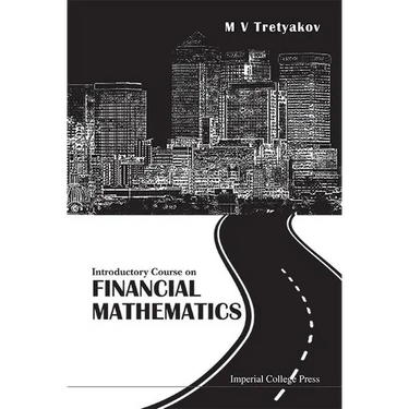 Introductory Course on Financial Mathematics