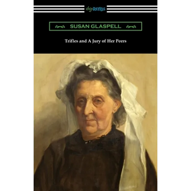 Trifles and A Jury of Her Peers
