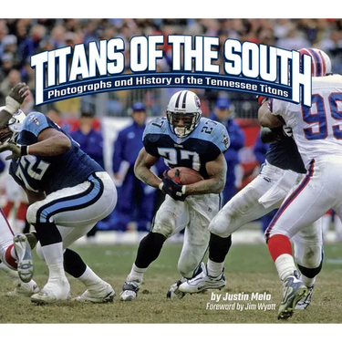 Titans of the South: Photographs and History of the Tennessee Titans