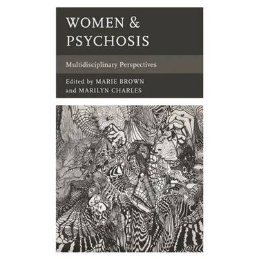Women & Psychosis: Multidisciplinary Perspectives