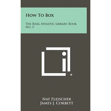 How To Box: The Ring Athletic Library, Book No. 3