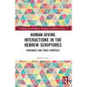 Human-Divine Interactions in the Hebrew Scriptures: Covenants and Cross-Purposes