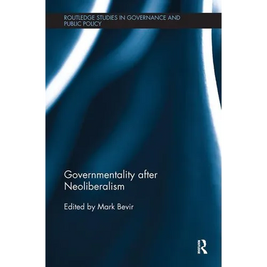 Governmentality after Neoliberalism