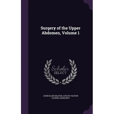 Surgery of the Upper Abdomen, Volume 1