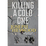 Killing a Cold One: A Woods Cop Mystery