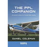 The PPL Companion: 45 Lessons to Guide You Through Flight Training