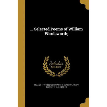 ... Selected Poems of William Wordsworth;