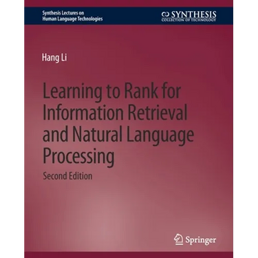 Learning to Rank for Information Retrieval and Natural Language Processing, Second Edition