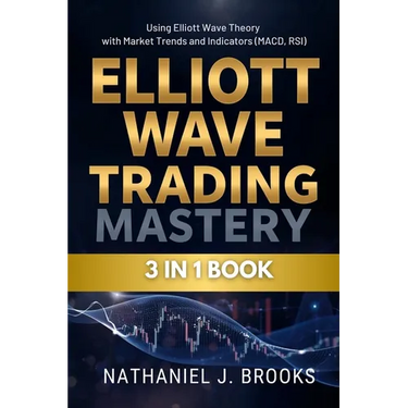 Elliott Wave Trading Mastery: Using Elliott Wave Theory with Market Trends and Indicators (MACD, RSI)