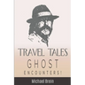 Travel Tales: Ghost Encounters