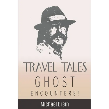 Travel Tales: Ghost Encounters