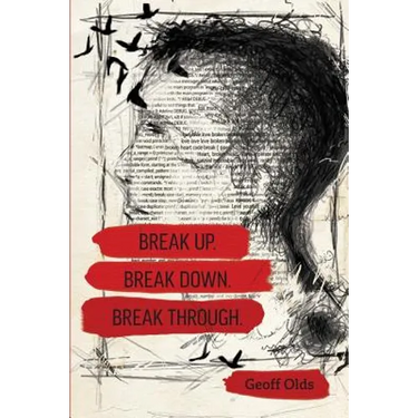 Break Up. Break Down. Break Through.