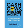 Cash Cows, Pigs and Jackpots