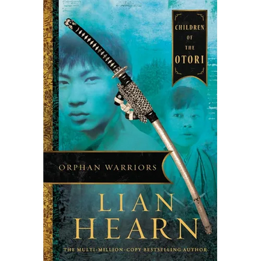 Orphan Warriors: Children of the Otori Book 1