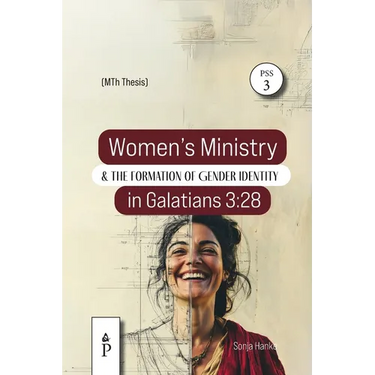 Women's Ministry and the Formation of Gender Identity in Galatians 3: 28: A Historical-critical and Intertextual Study
