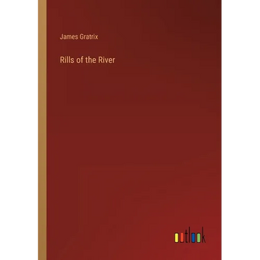 Rills of the River
