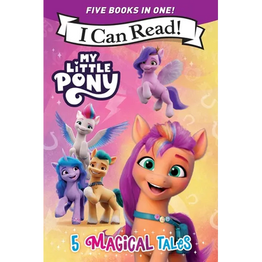 My Little Pony: 5 Magical Tales: A 5-In-1 Level One I Can Read Collection Ponies Unite, a New Adventure, Meet the Ponies of Maretime Bay, Cutie Mark M