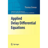 Applied Delay Differential Equations
