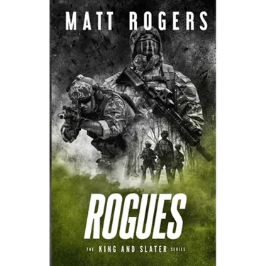 Rogues: A King & Slater Thriller