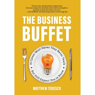The Business Buffet: 15 Career Must-Haves They Never Teach-But Still Expect You to Know