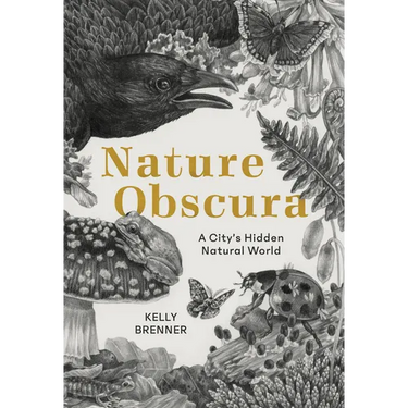 Nature Obscura: A City's Hidden Natural World