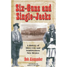 Six-Guns and Single-Jacks: A History of Silver City and Southwest New Mexico