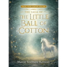 The Saga of the Little Ball of Cotton