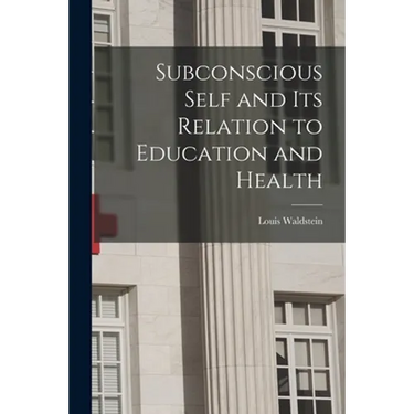 Subconscious Self and Its Relation to Education and Health